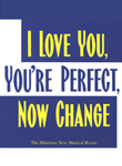 I Love You,You're Perfect,Now Change